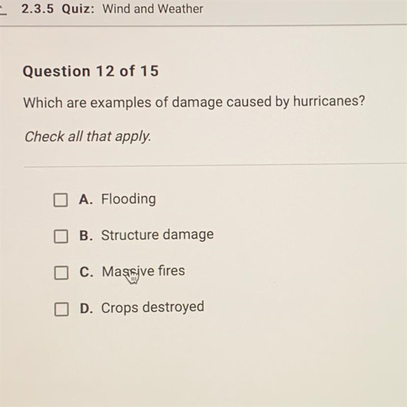 Which are examples of damage caused by hurricanes? Check all that apply. A. Flooding-example-1