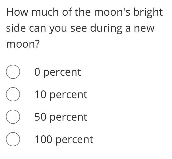 How much of the moon’s bright side can you see during a new moon?-example-1