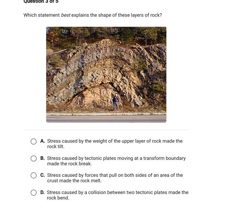 Which statement best explains the shape of these layers of rock?-example-1