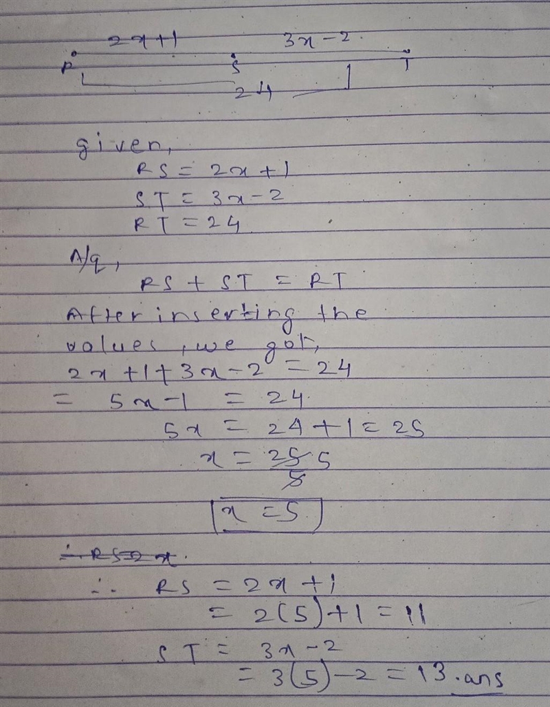 If RS = 2x + 1 and ST = 3x – 2 and RT = 24, find the value of x. Then find RS and-example-1