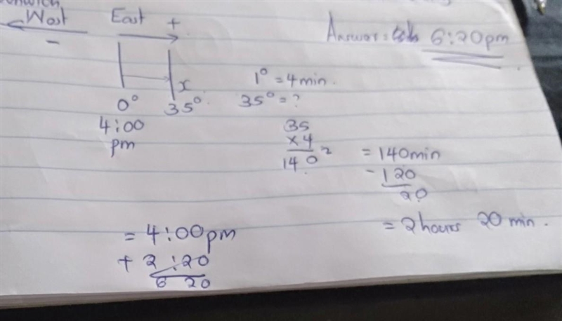 A city X is located at 35 degree what will be the time in the city X it is 4 pm greenwich-example-1