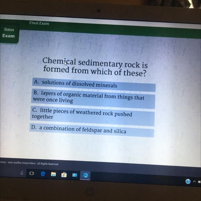 Chemical sedimentary rock is formed from which of these? A. solutions of dissolved-example-1