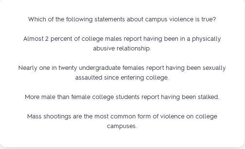 Which of the following statements about campus violence is true?-example-2