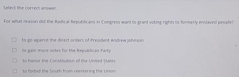 for what reason did The Radical Republicans in Congress want to grant voting rights-example-1