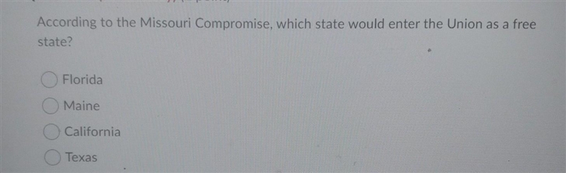 point) According to the Missouri Compromise, which state would enter the Union as-example-1