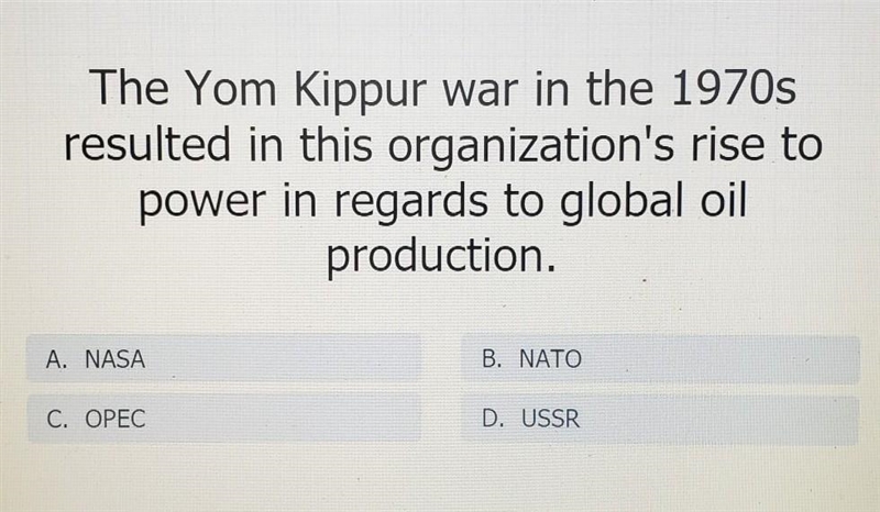 The Yom Kippur war in the 1970s resulted in this organization's rise to power in regards-example-1