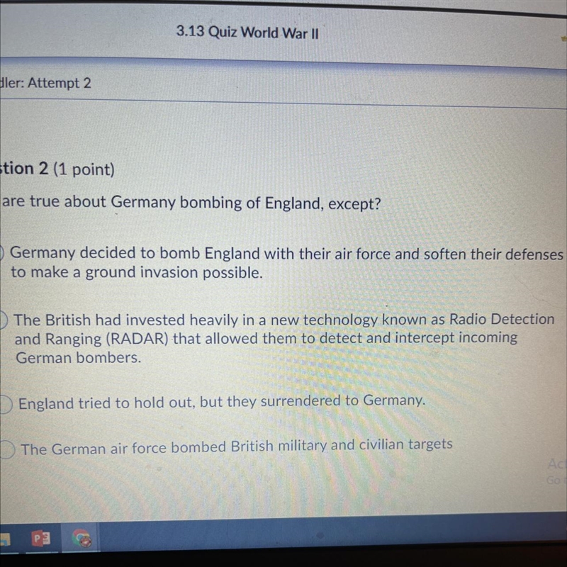 All are true about Germany bombing of England, except?-example-1