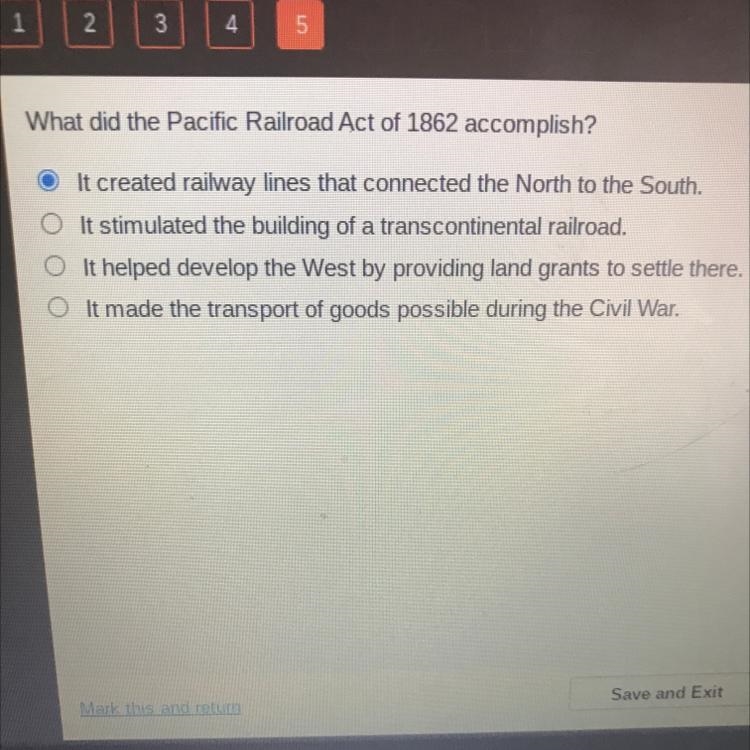 I NEED HELP ASAP THANK YOU What did the Pacific Railroad Act of 1862 accomplish?-example-1