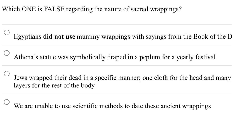 Which ONE is FALSE regarding the nature of sacred wrappings?-example-1