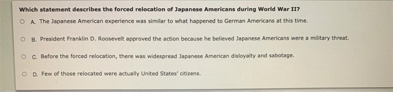 Which statement describes the forced relocation of Japanese Americans during World-example-1