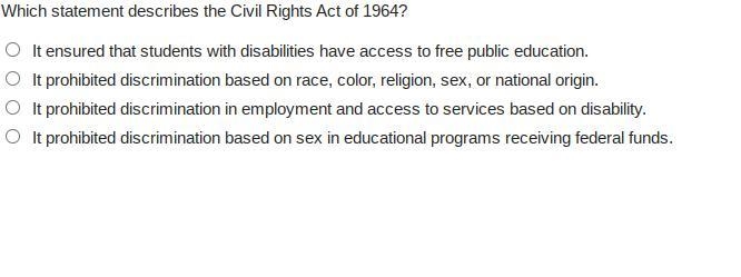 Which statement describes the Civil Rights Act of 1964? someone help please i rly-example-1