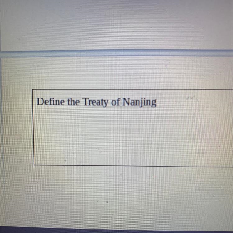 Please help! Define the Treaty of Nanjing-example-1