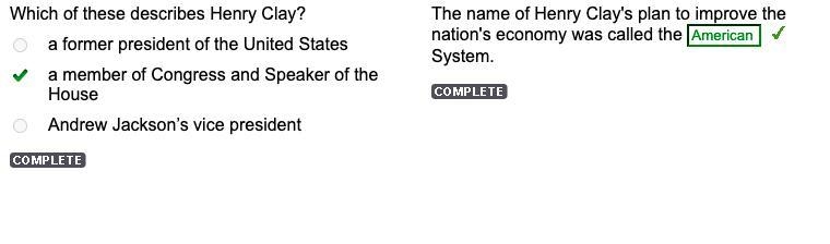 The name of Henry Clay's plan to improve the nation's economy was called the ________ System-example-1