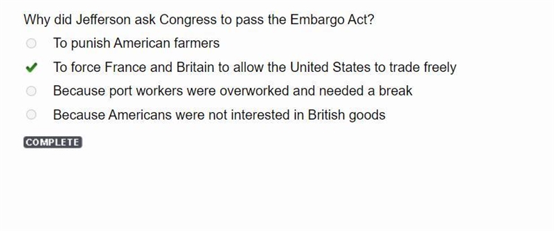 Why did Jefferson ask Congress to pass the Embargo Act? To punish American farmers-example-1