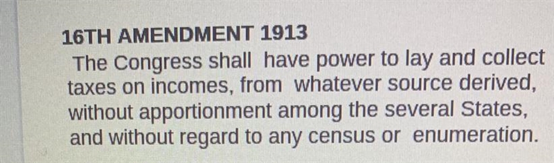 How does the 16th Amendment promote justice and/or make improvements in society?-example-1