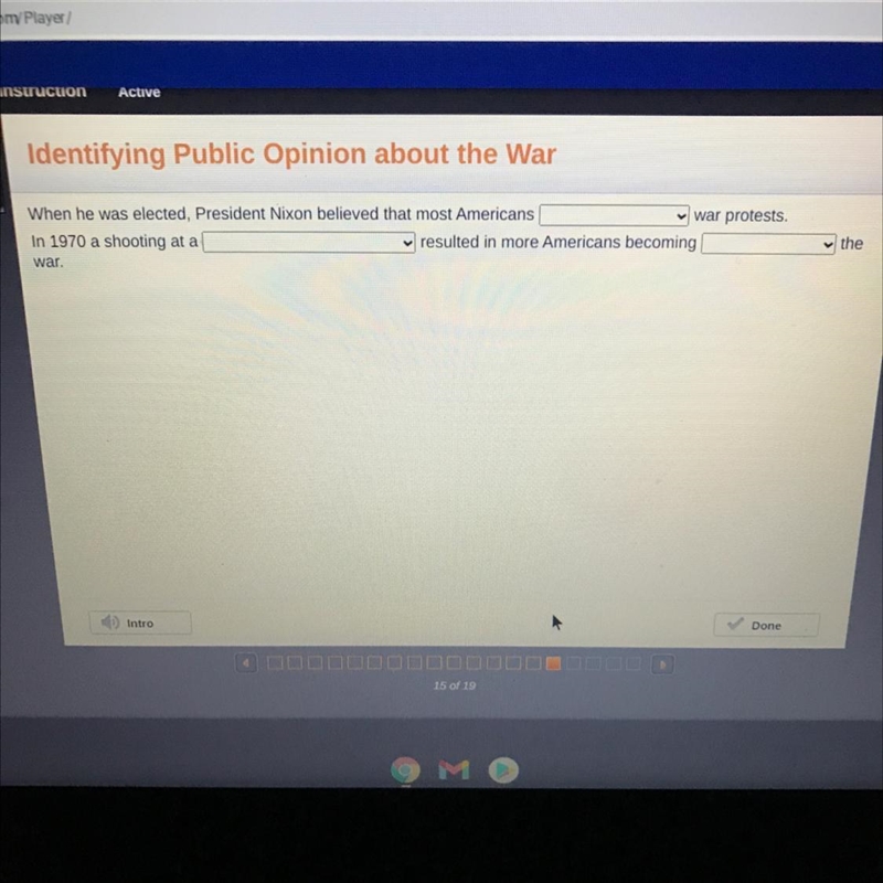 When he was elected, President Nixon believed that most Americans war protests. In-example-1