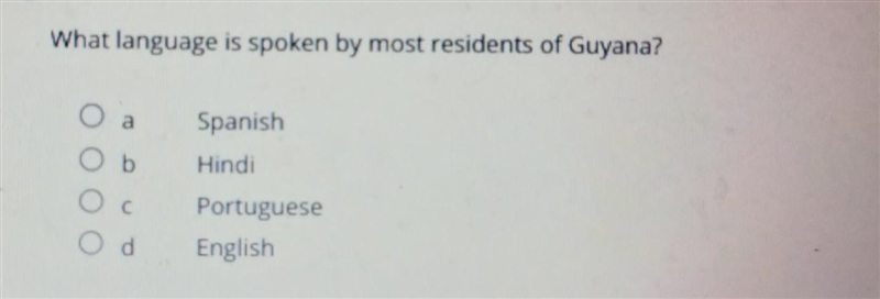 I WILL GIVE BRAINLESS) 50 POINTS)What language is spoken by most residents of Guyana-example-1