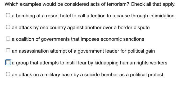 Which examples would be considered acts of terrorism? check all that apply-example-1