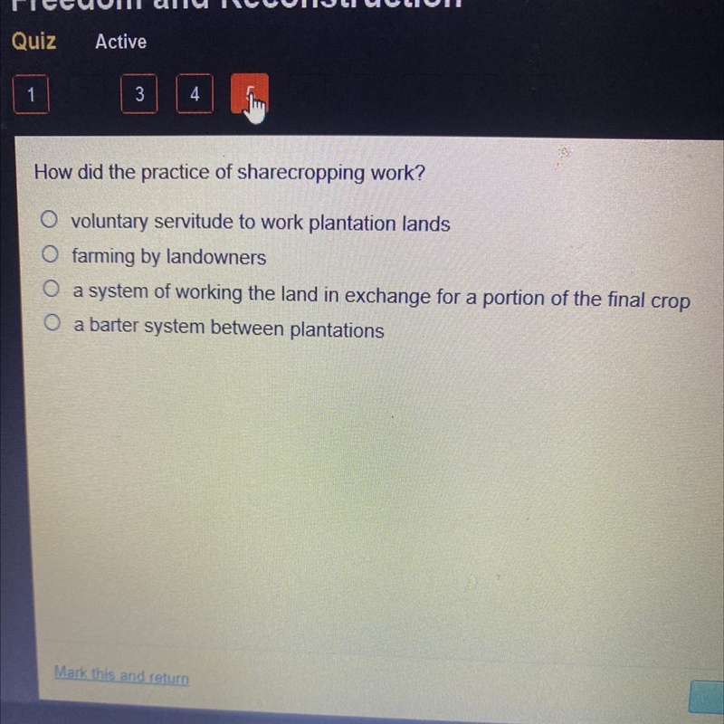 How did the practice of sharecropping work? O voluntary servitude to work plantation-example-1