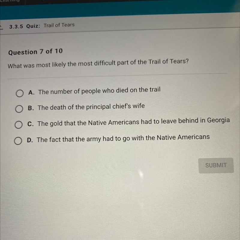 What was most likely the most difficult part of the Trail of Tears? A. The number-example-1