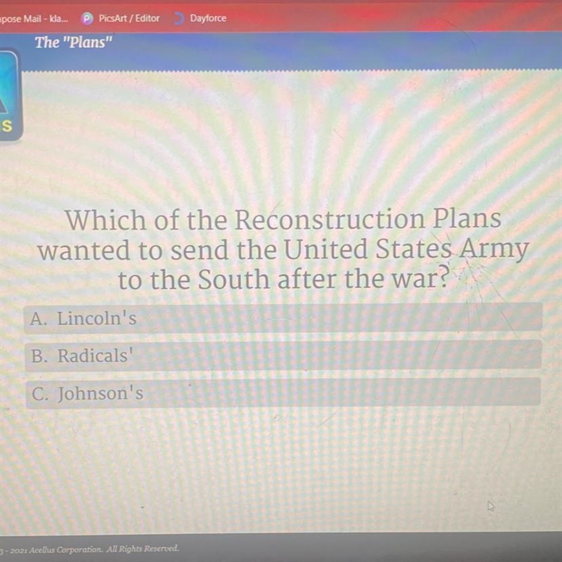 Which of the Reconstruction Plans wanted to send the United States Army to the South-example-1