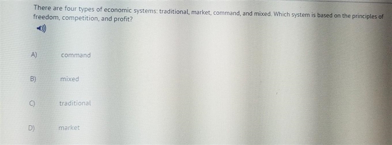 There are four types of economic systems: traditional, market, command, and mixed-example-1