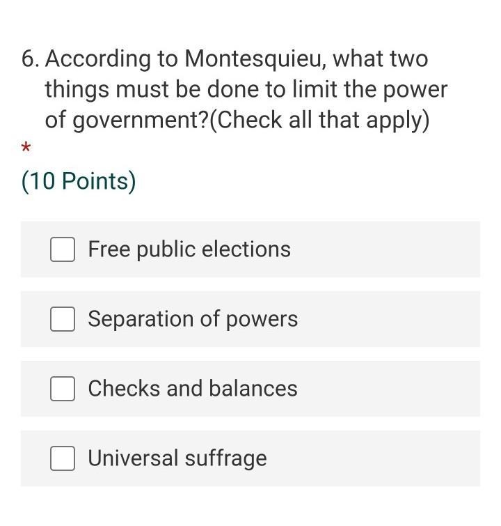 According to Montesquieu, what two things must be done to limit the power of government-example-1