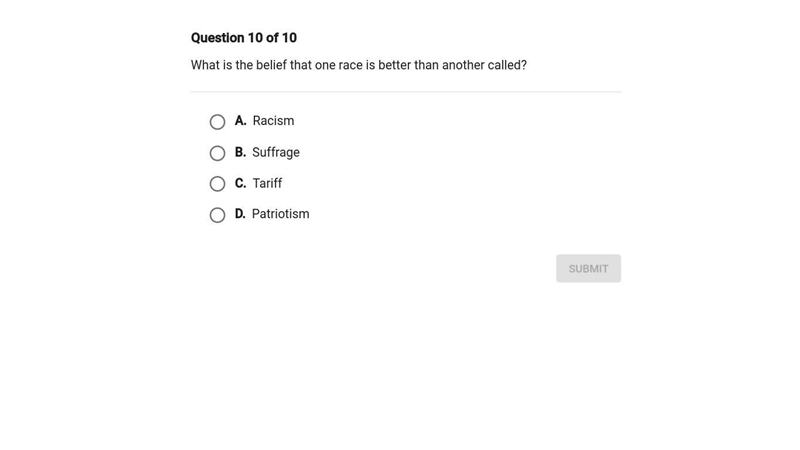 What is the belief that one race is better than another called? A. Racism O B. Suffrage-example-1