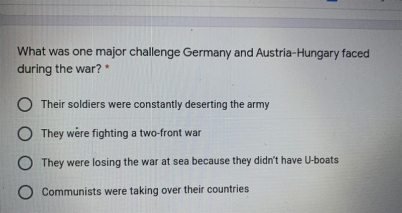 What was one major challenge Germany and Austria-Hungary faced during the war? *-example-1