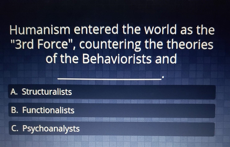 Humanism entered the world as the "3rd Force", countering the theories of-example-1