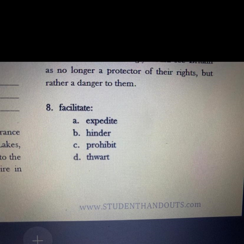 Facilitate: 2. expedite b. hinder prohibit d. thwart-example-1