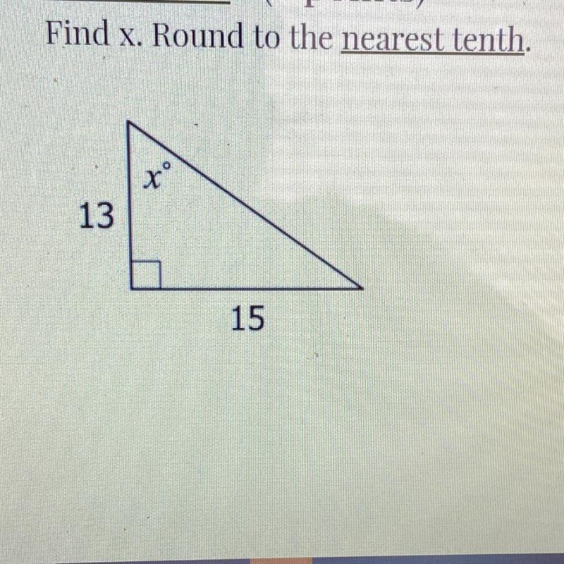 Can someone help me with this? Find x. Round to the nearest tenth. xº 13 15-example-1