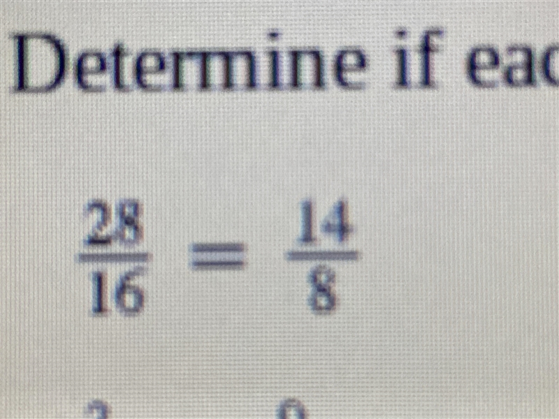 Is the proportion 28/16 = 14/8 correct-example-1