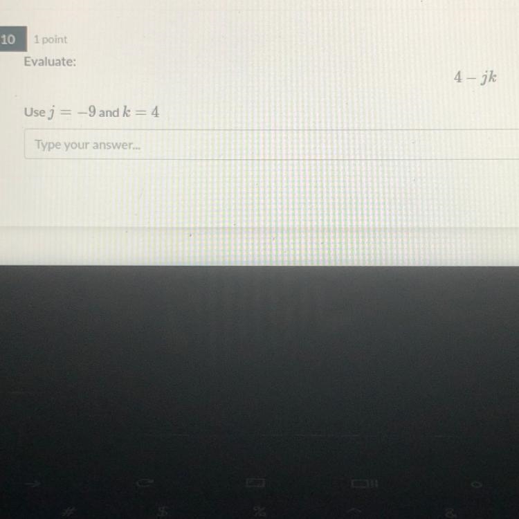 Evaluate: Use j = -9 and k = 4-example-1