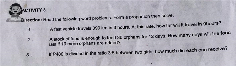 ACTIVITY 3 Direction: Read the following word problems. Form a proportion then solve-example-1