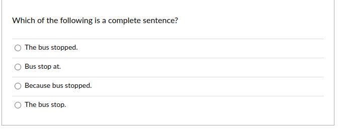 Which of the following is a complete sentence?-example-1