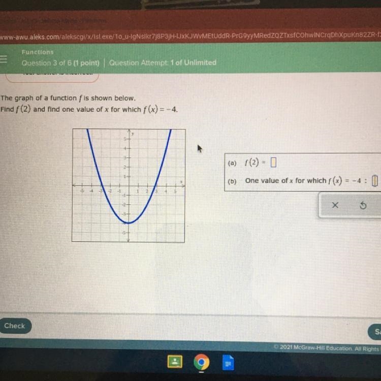 The graph of a function f is shown below. Find f (2) and find one value of x for which-example-1