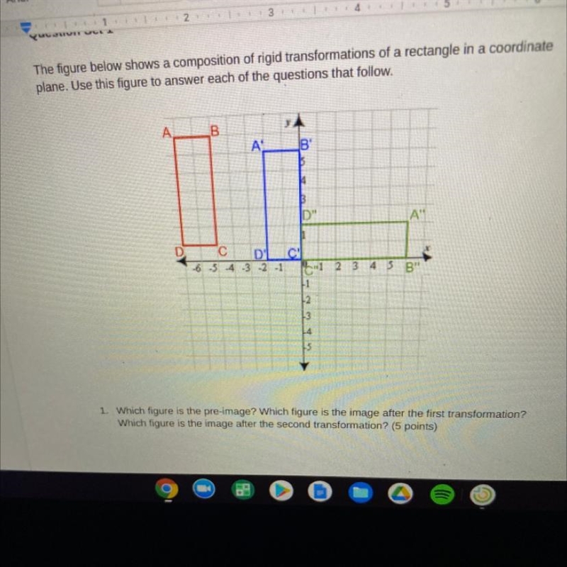 Which figure is the pre-image? Which figure is the image after the first transformation-example-1