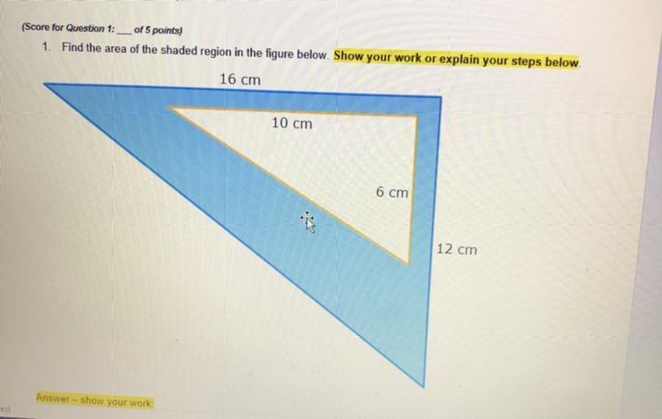 1 Find the area of the shaded region in the figure below. Show your work or explain-example-1