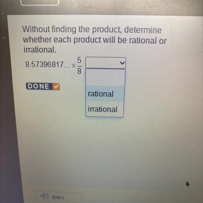 I need help plz!! 8.57396817...•5/8 is rational or irrational?-example-1