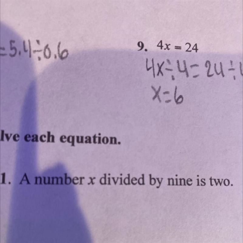 Solve each equation. 11. A number x divided by nine is two.-example-1