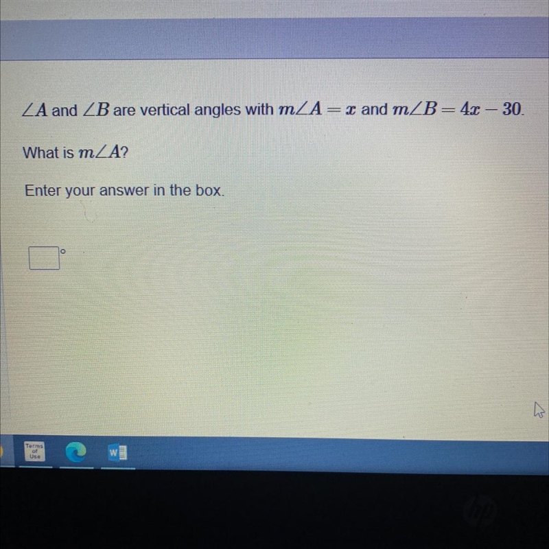 A and B are vertical angles with mA= x and mB= 4x - 30. What is mA? Enter your answer-example-1