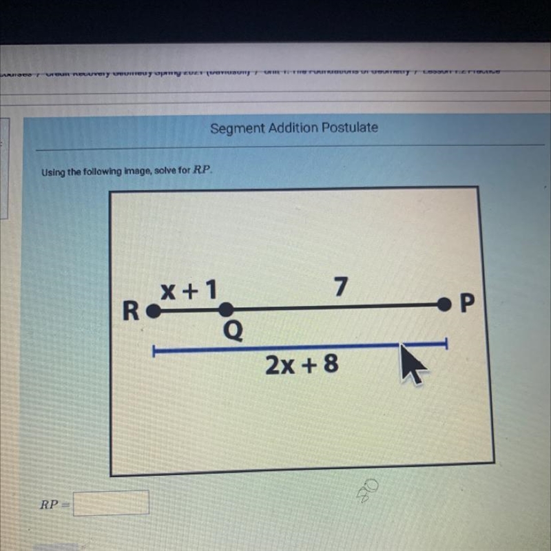 RQ= x+1 QP=7 RP=2x+8 solve for RP-example-1