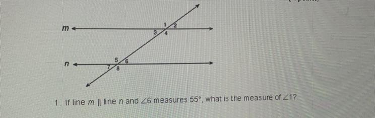 1. If line m | line n and angle6 measures 55 degrees , what is the measure of angle-example-1