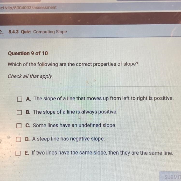 Which of the following are the correct properties of slope? Check all that apply. O-example-1