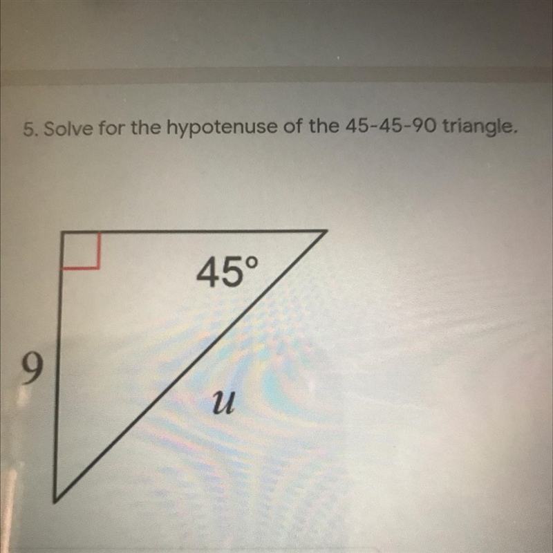 5. Solve for the hypotenuse of the 45-45-90 triangle. 1 point 45° 9 и-example-1