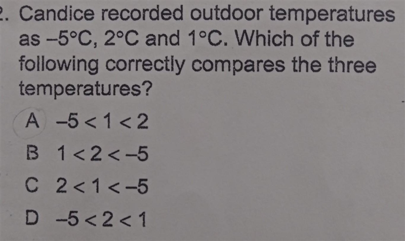 Candice recorded outdoor temperatures as -5°C, 2°C and 1°C. Which of the following-example-1