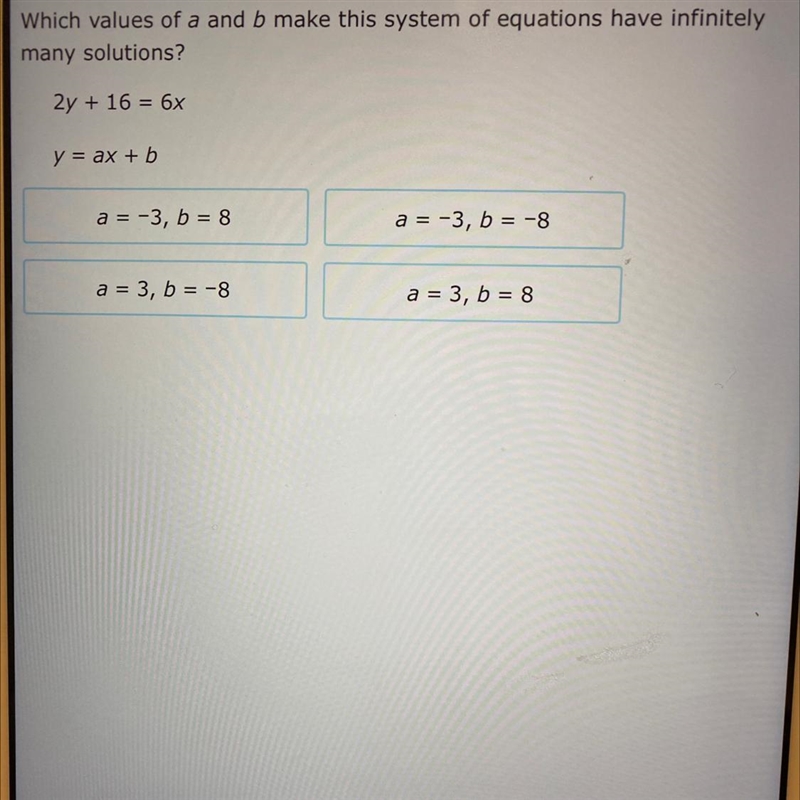 Which values of a and b make this system of equations have infinitely many solutions-example-1