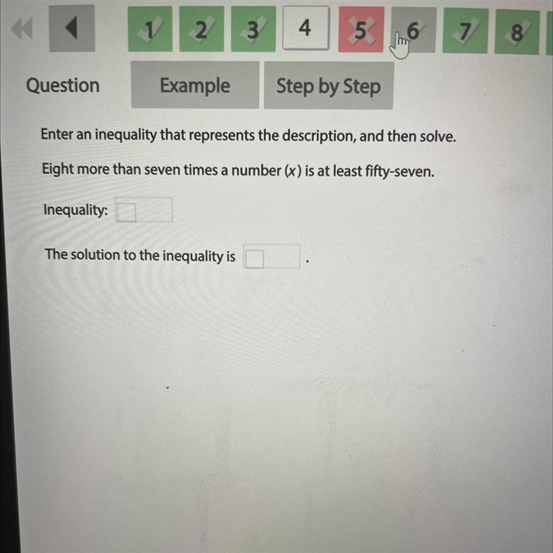 Enter an inequality that represents the description, and then solve. Eight more than-example-1