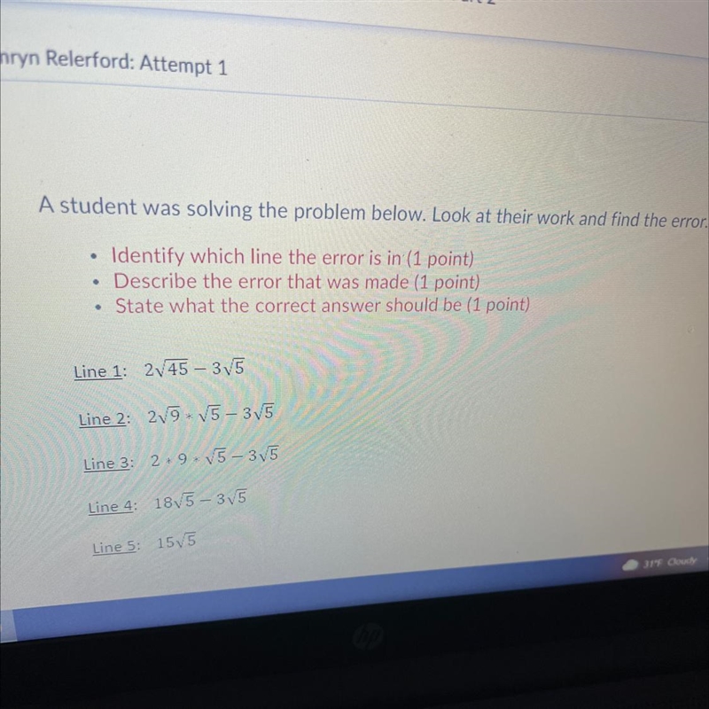 Identify which line the error is in (1 point) • Describe the error that was made (1 point-example-1